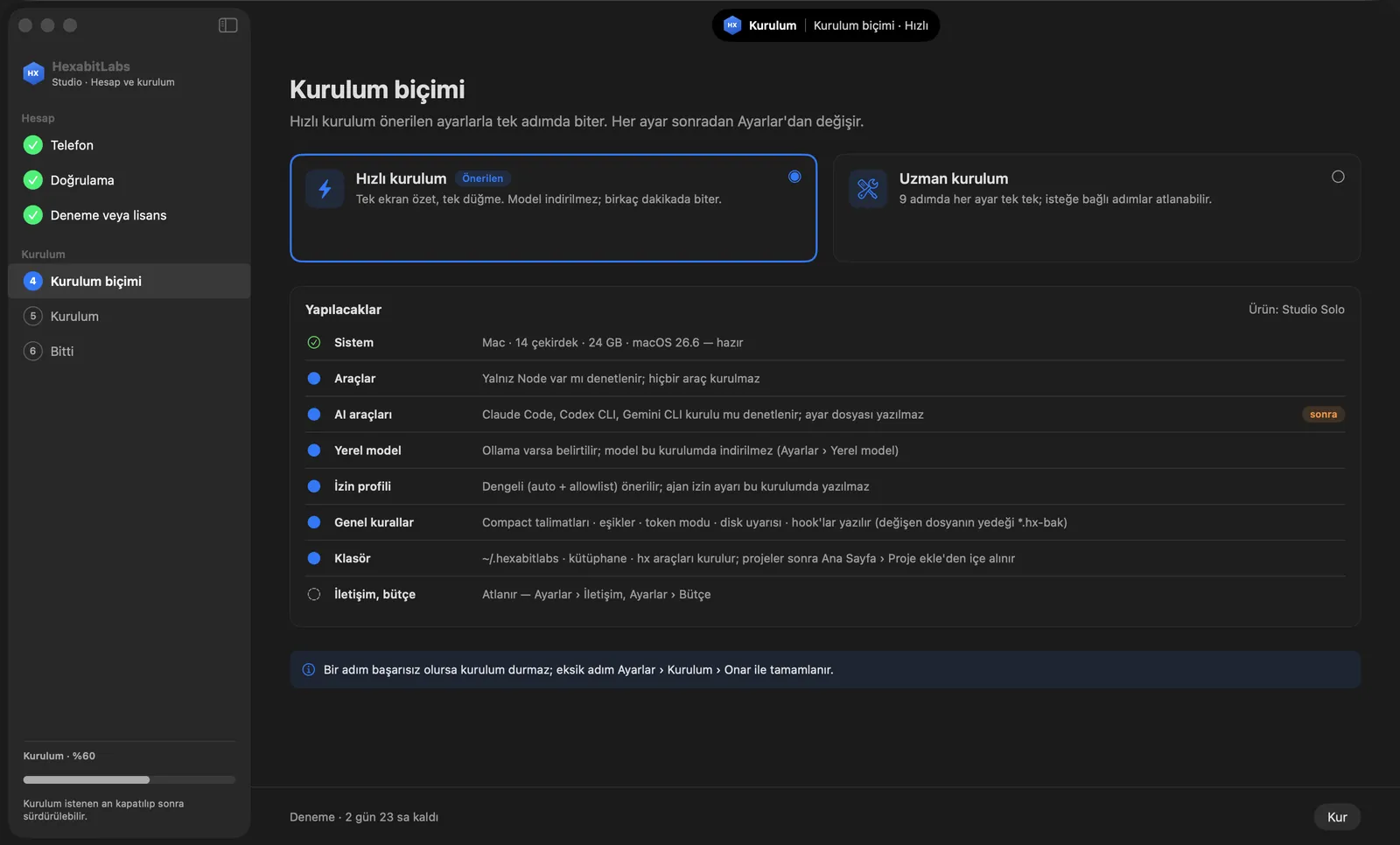 Kurulum biçimi: Hızlı kurulum ve Uzman kurulum seçenekleri ile Yapılacaklar listesi
